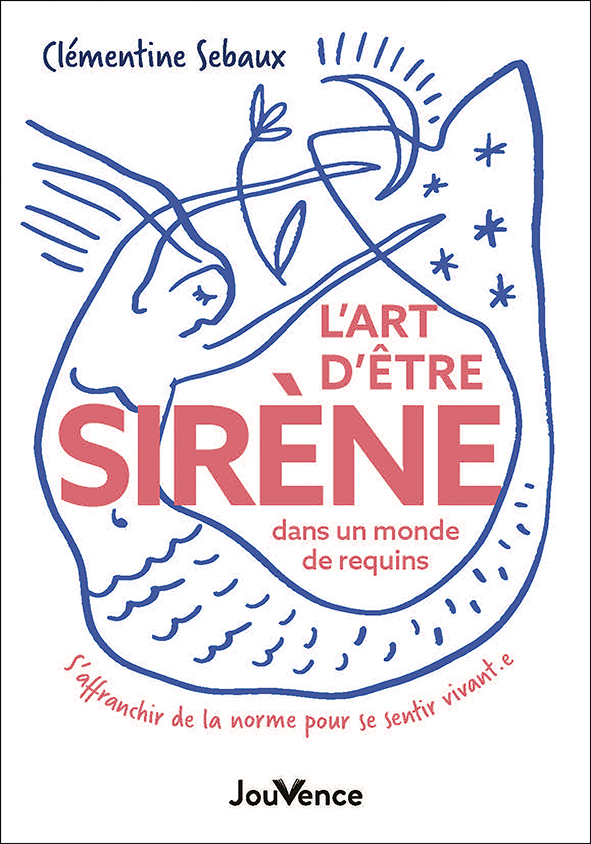 L'Art d'être sirène dans un monde de requins