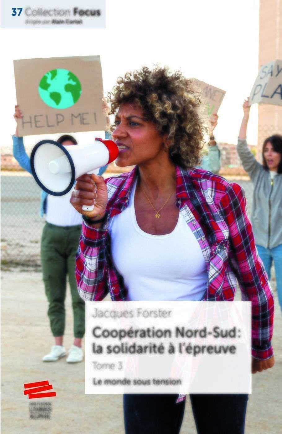 Coopération Nord-Sud. La Solidarité à l'épreuve