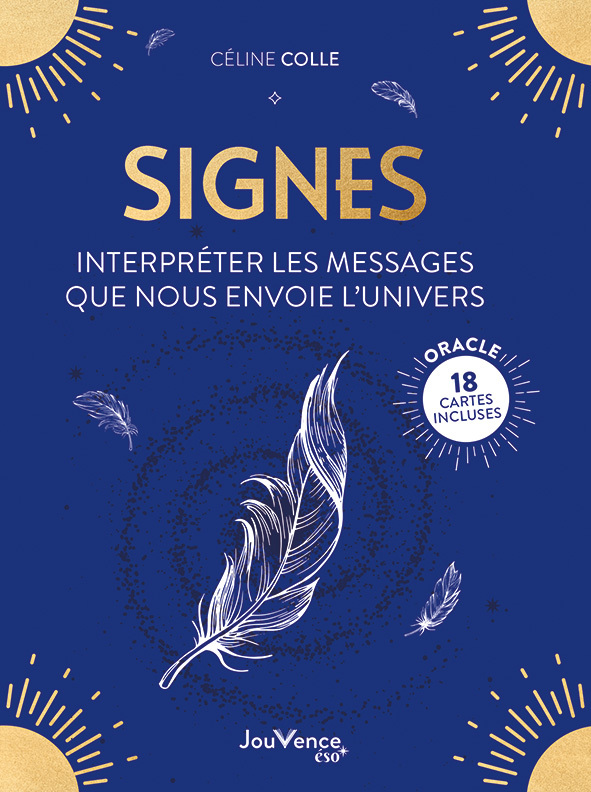Signes : interpréter les messages que nous envoie l'univers