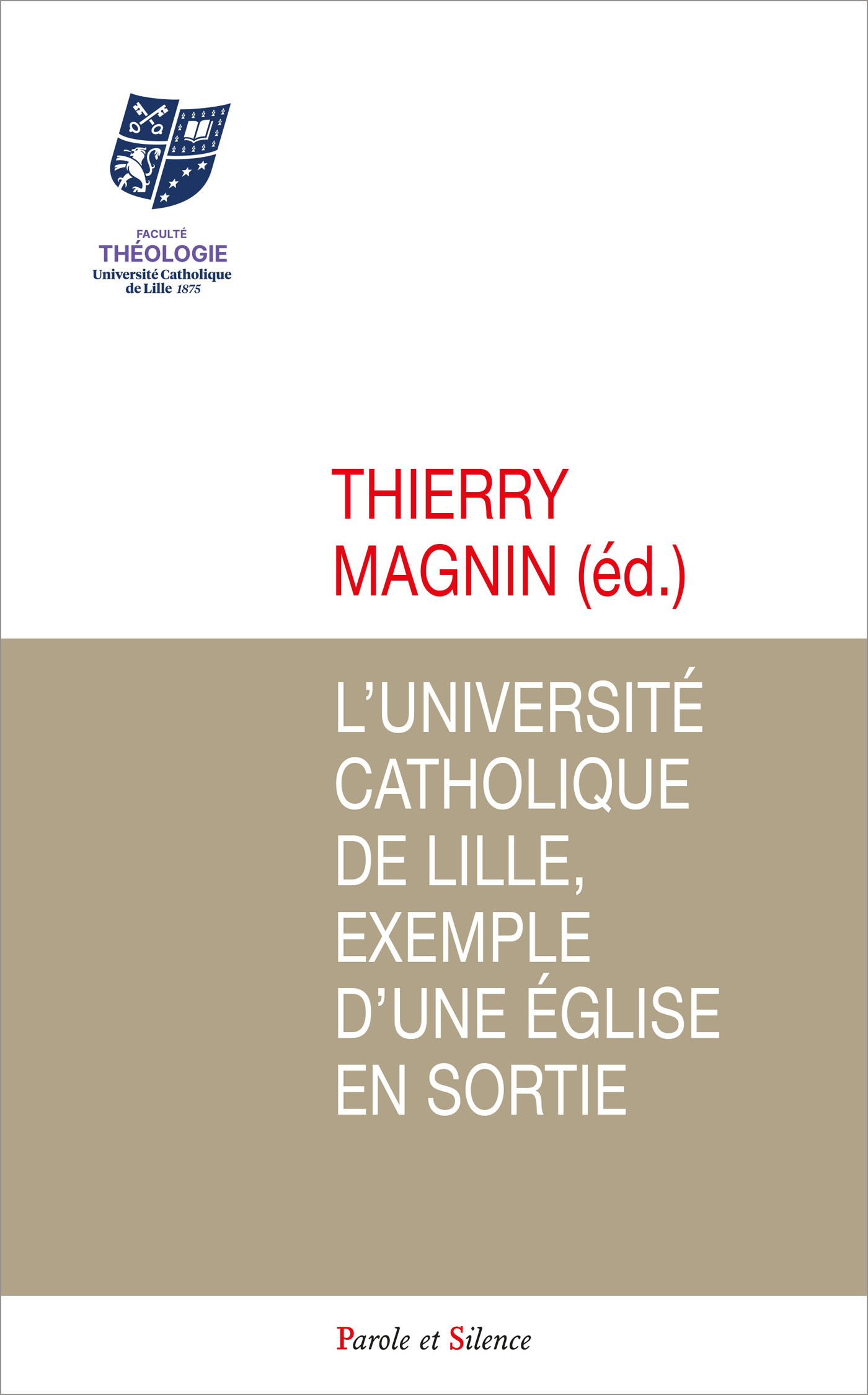 L'Université catholique de Lille,  exemple d'une Église en sortie