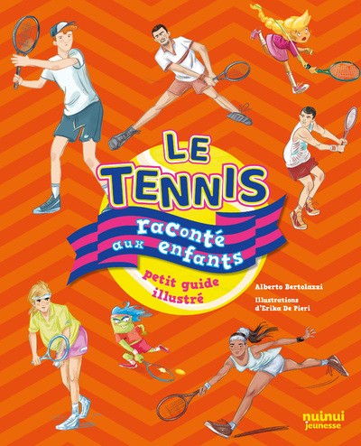 Le Tennis raconté aux enfants - petit guide illustré
