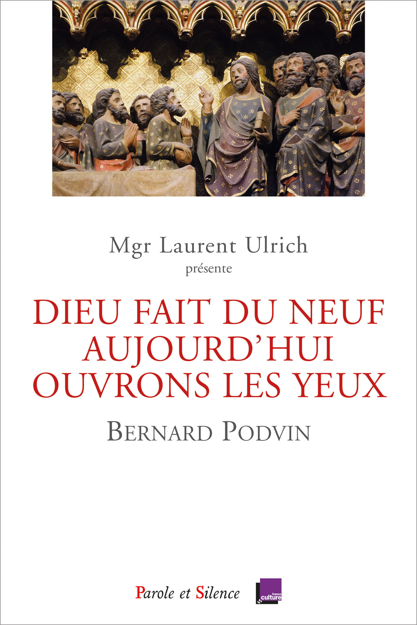 « Dieu fait du neuf aujourd'hui. Ouvrons les yeux. Conférences de Carême  Notre Dame de Paris 2023 »