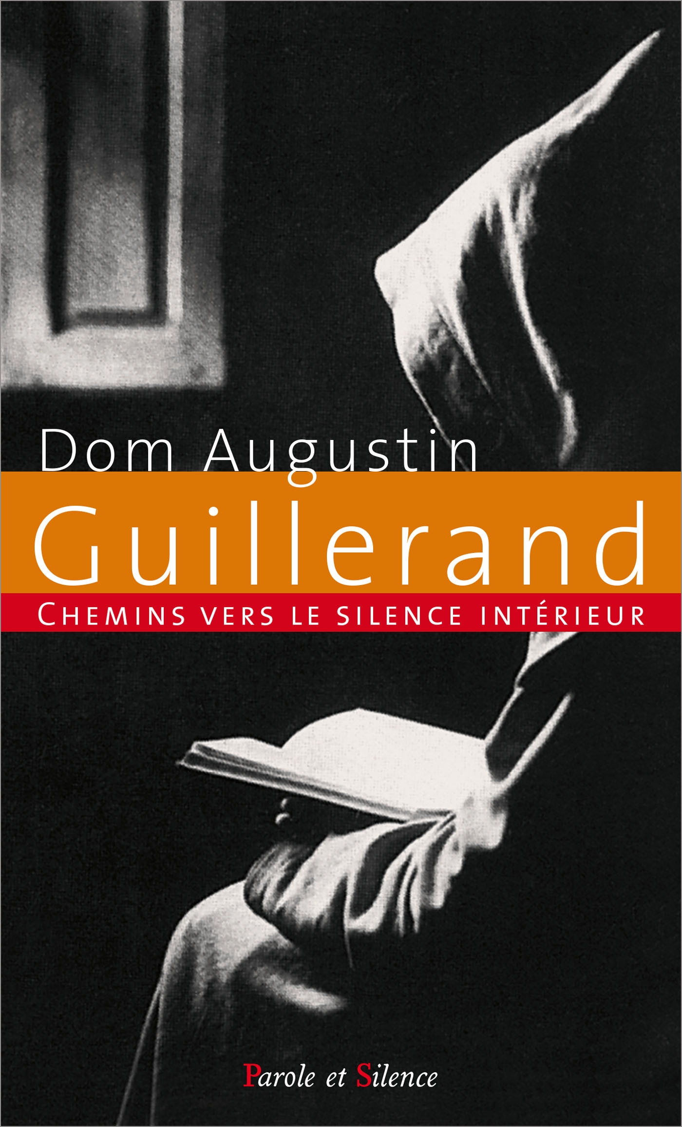 Chemins vers le silence intérieur avec Dom Guillerand