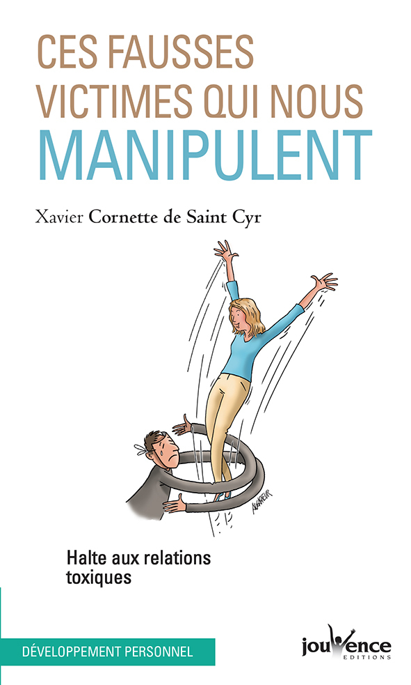 Ces fausses victimes qui nous manipulent