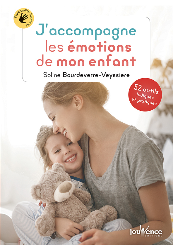 J'accompagne les émotions de mon enfant