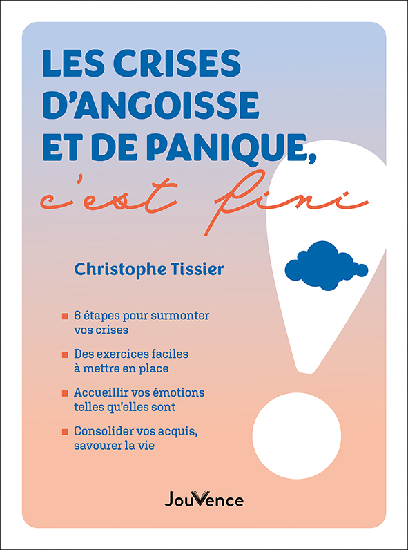 Les crises d'angoisse et de panique, c'est fini !