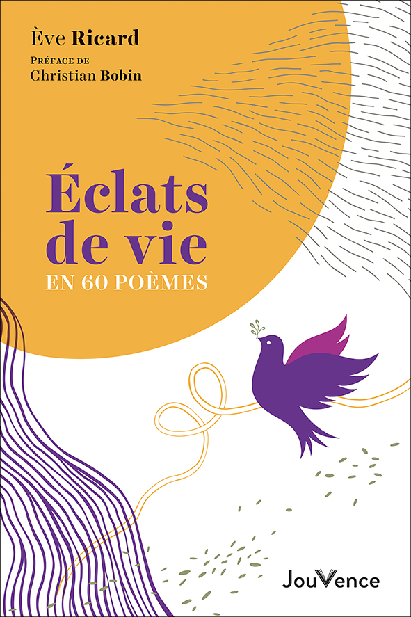 Eclats de vie en 60 poèmes