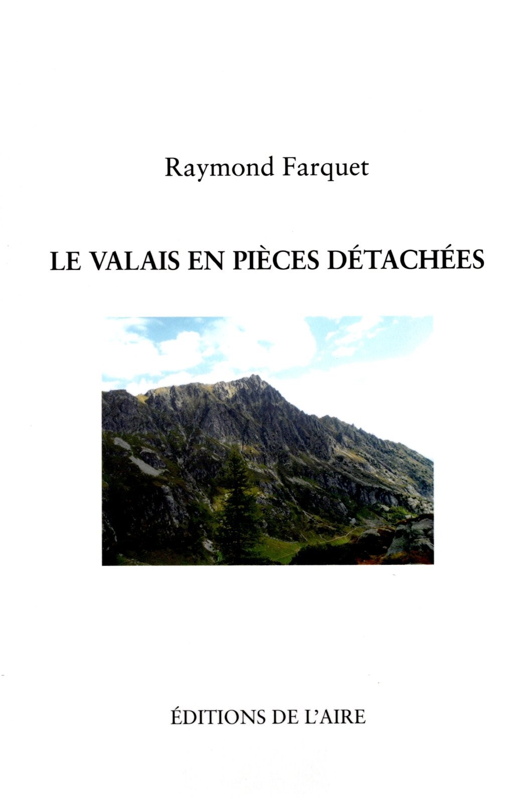 LE VALAIS EN PIECES DETACHEES