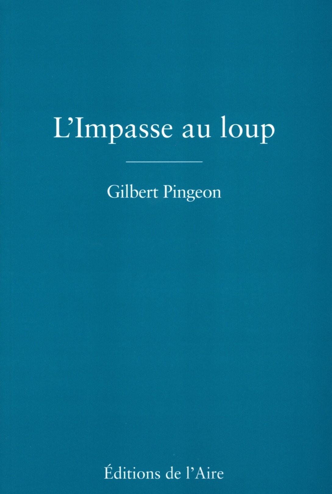 L'IMPASSE AU LOUP