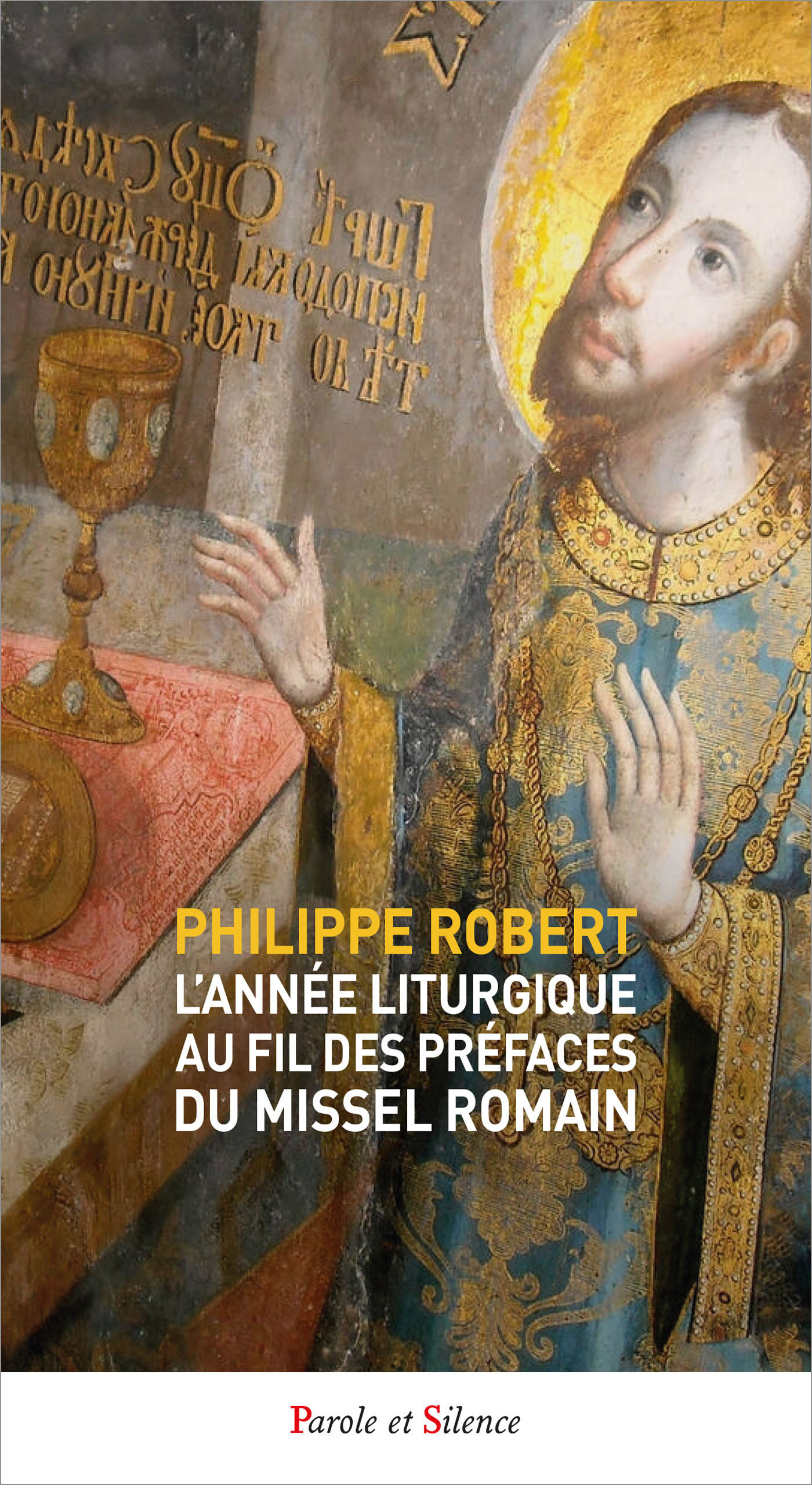 L'Année liturgique au fil des Préfaces du Missel romain