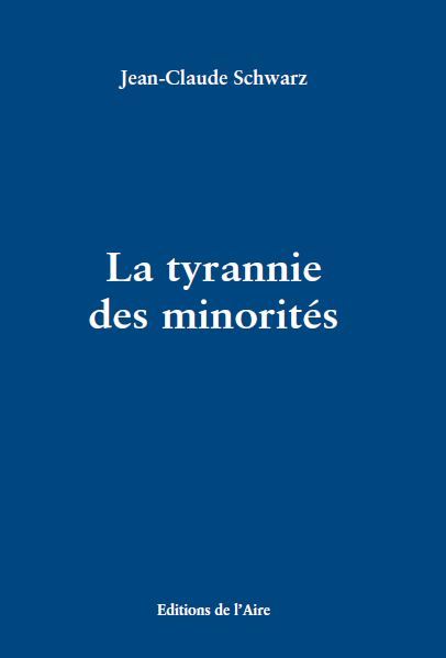 LA TYRANNIE DES MINORITÉS