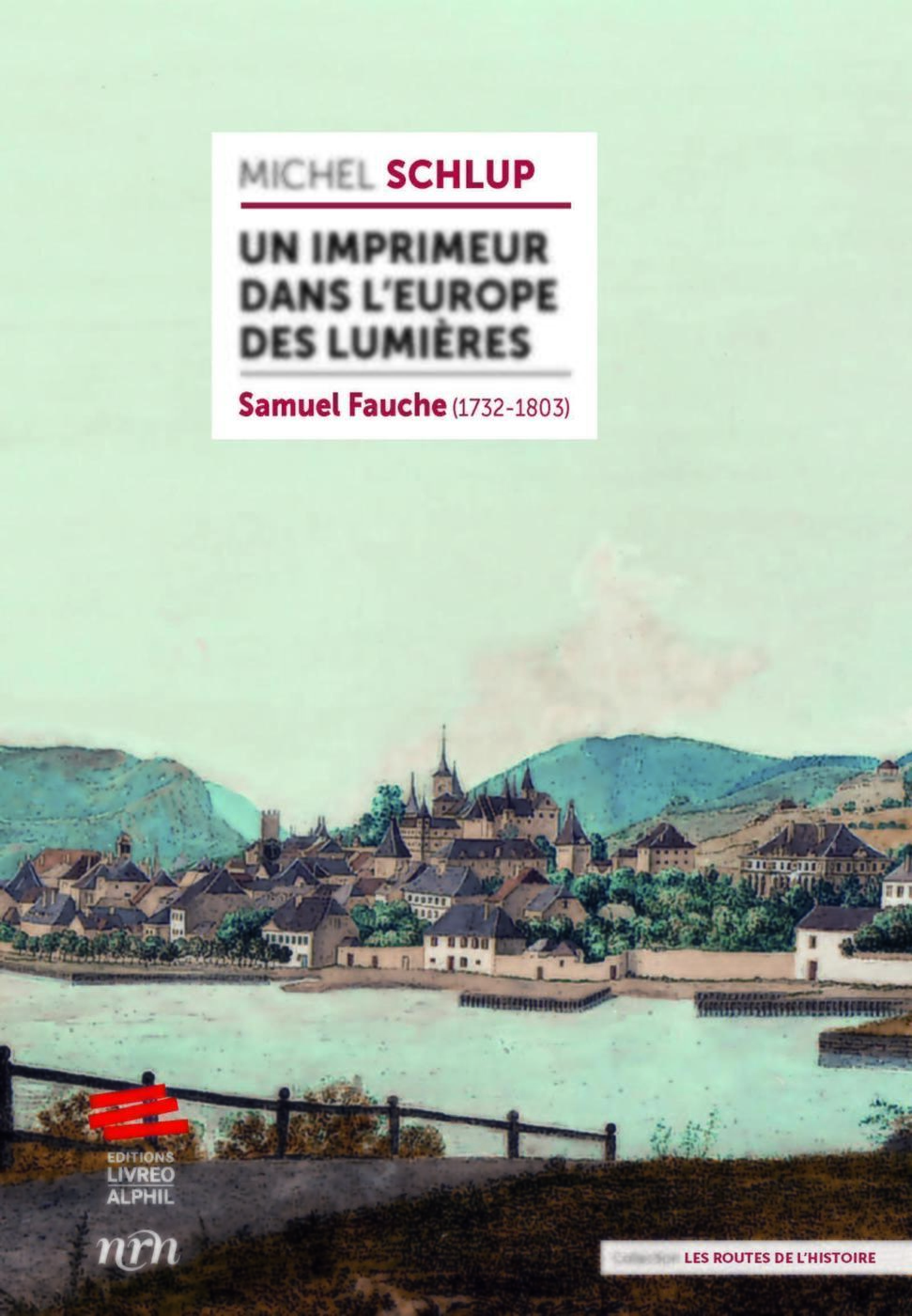 Un imprimeur dans l'Europe des Lumières