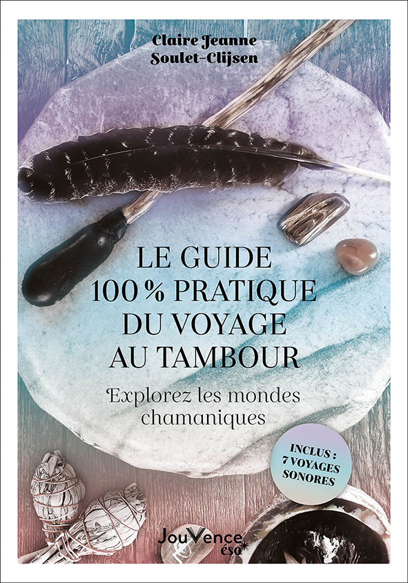 Le guide 100 % pratique du voyage au tambour