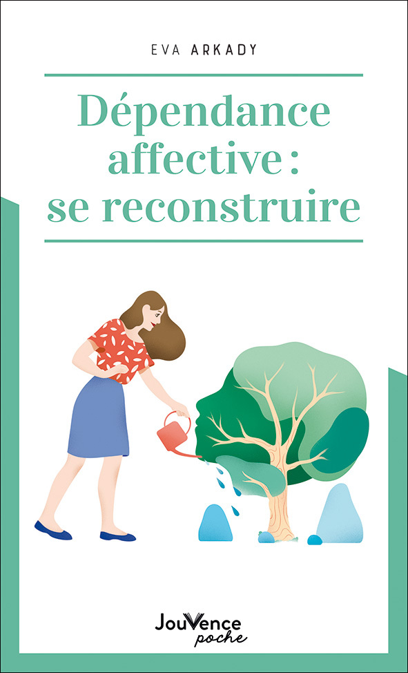 Dépendance affective : se reconstruire 