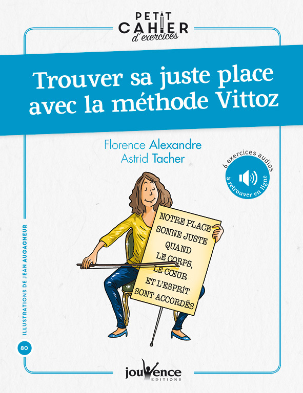 Trouver sa juste place avec la méthode Vittoz