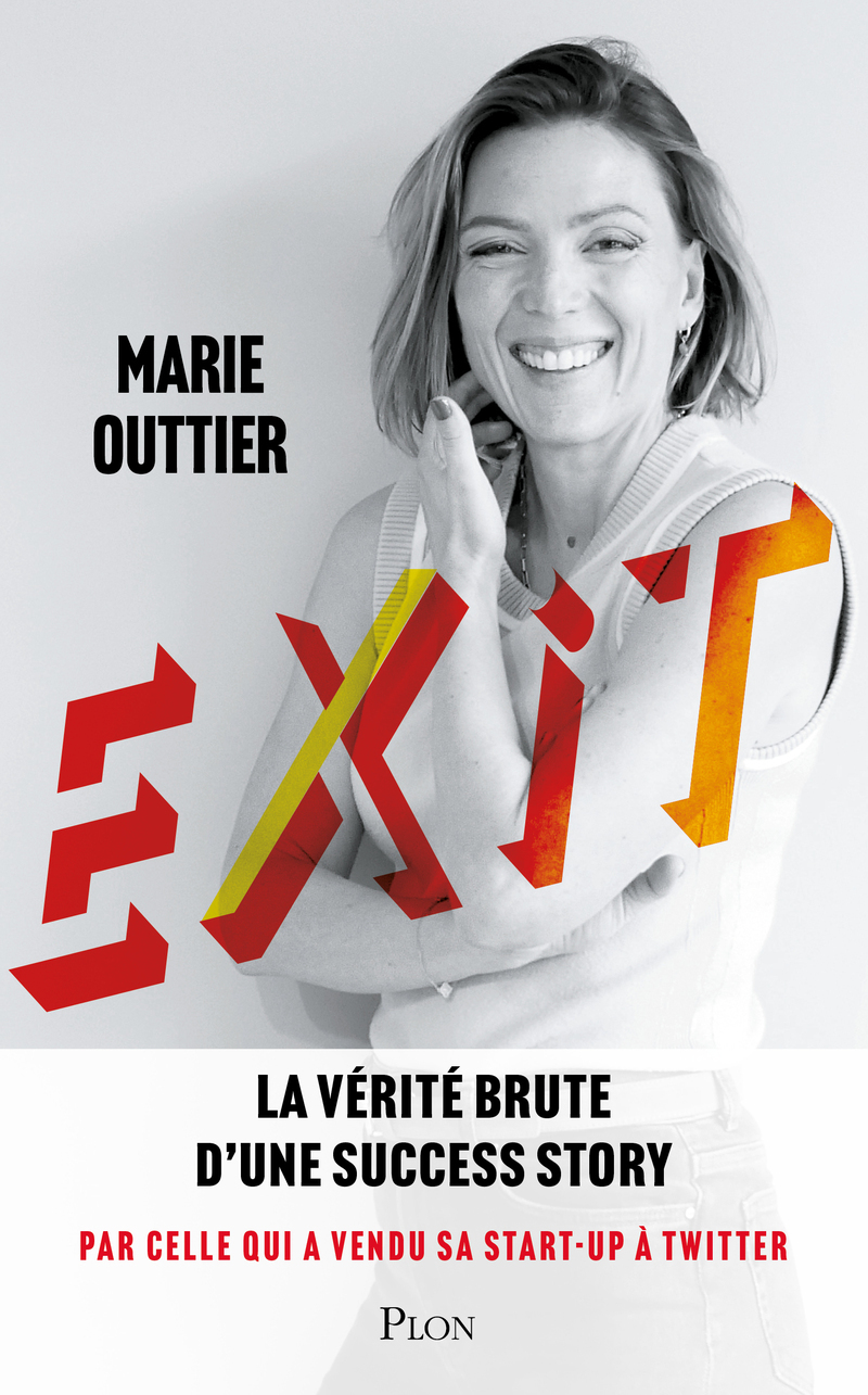 Exit - La vérité brute d'une success-story par celle qui a vendu sa start-up à Twitter