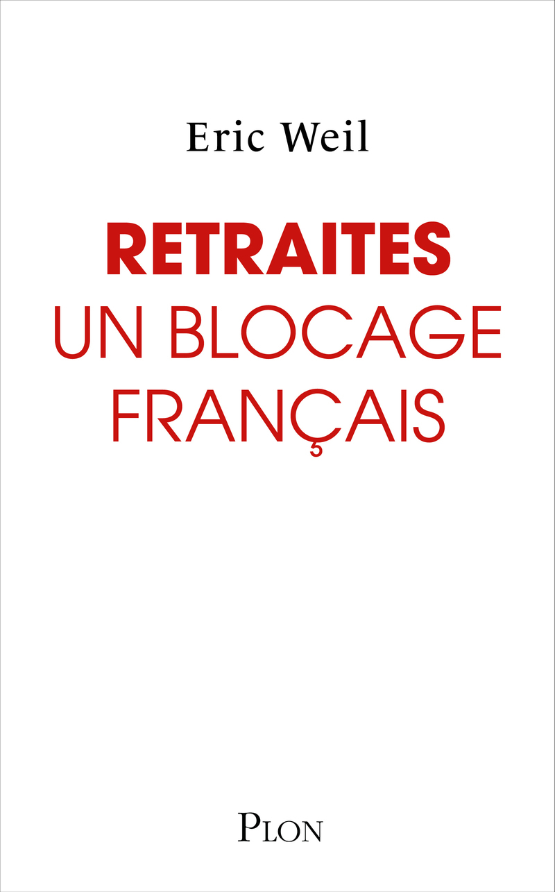 Retraites : Un blocage français - Comment sortir le système de retraite de l'impasse ?