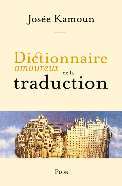 Dictionnaire amoureux de la Traduction