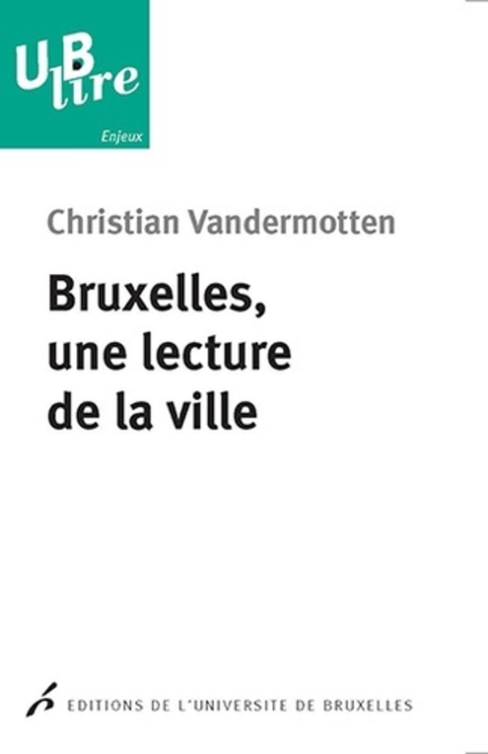 Bruxelles, une lecture de la ville