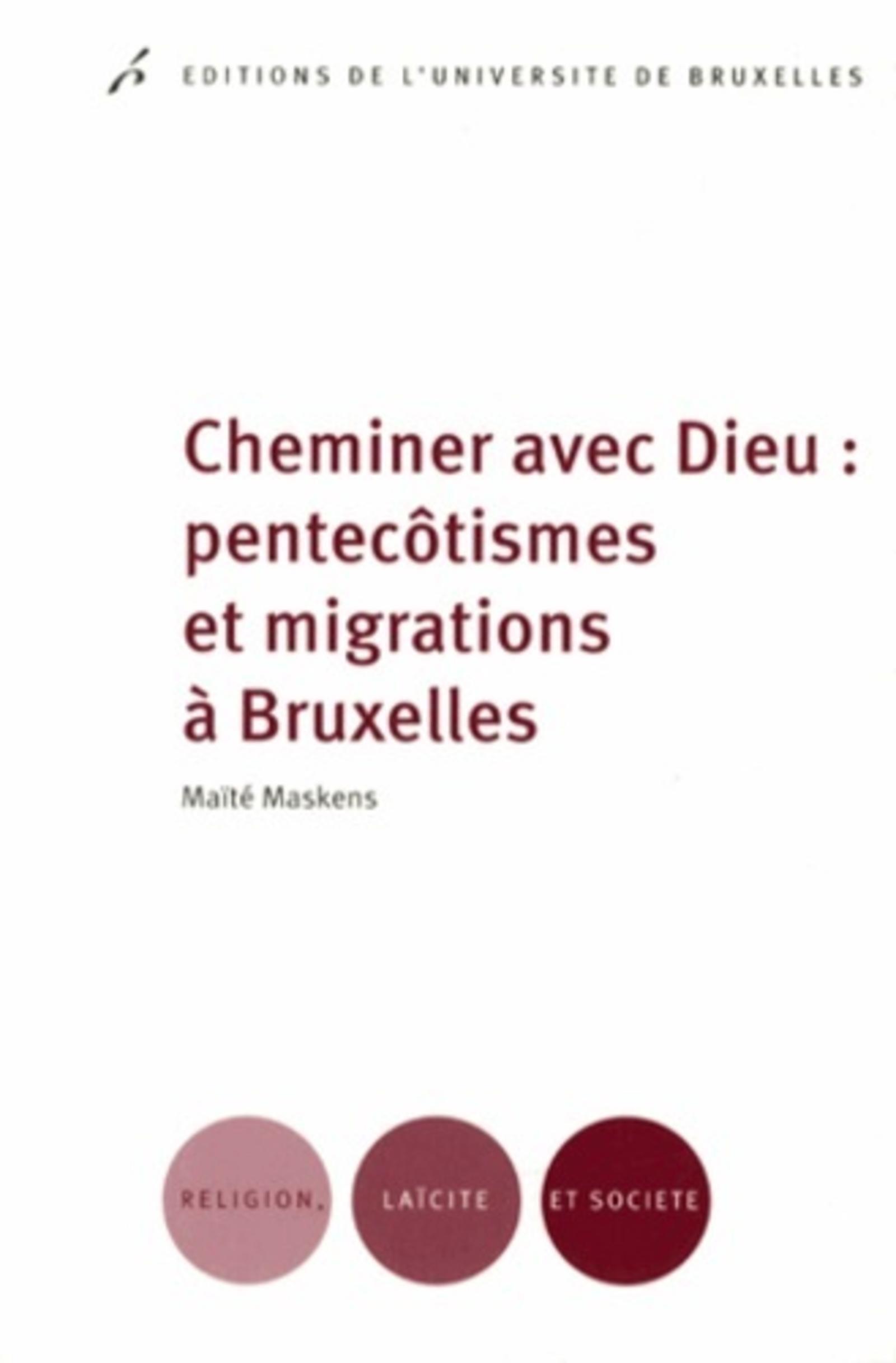 Cheminer avec Dieu : pentecôtismes et migrations à Bruxelles