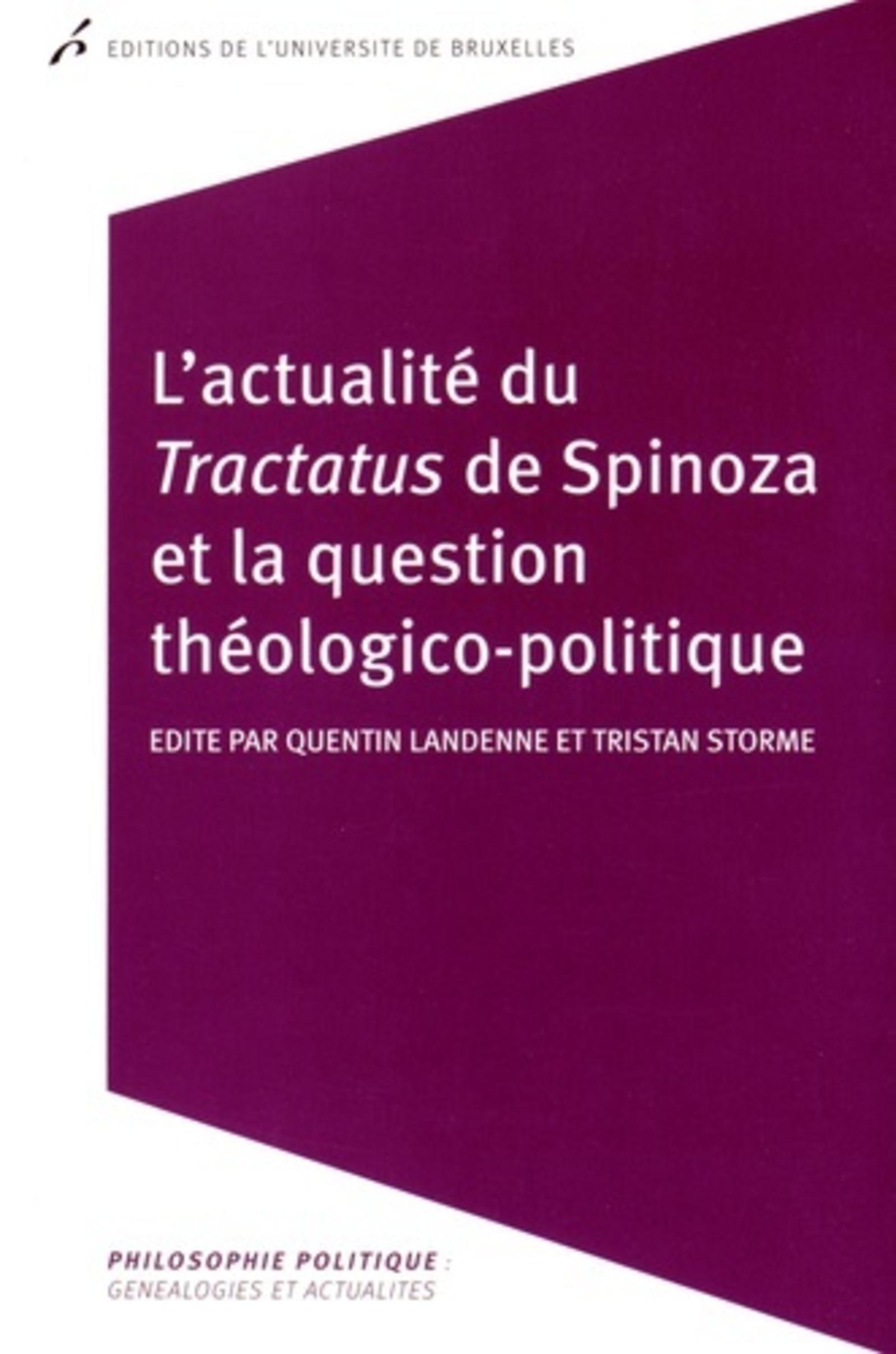 L'actualité du <i>Tractatus</i> de Spinoza et la question théologico-politique