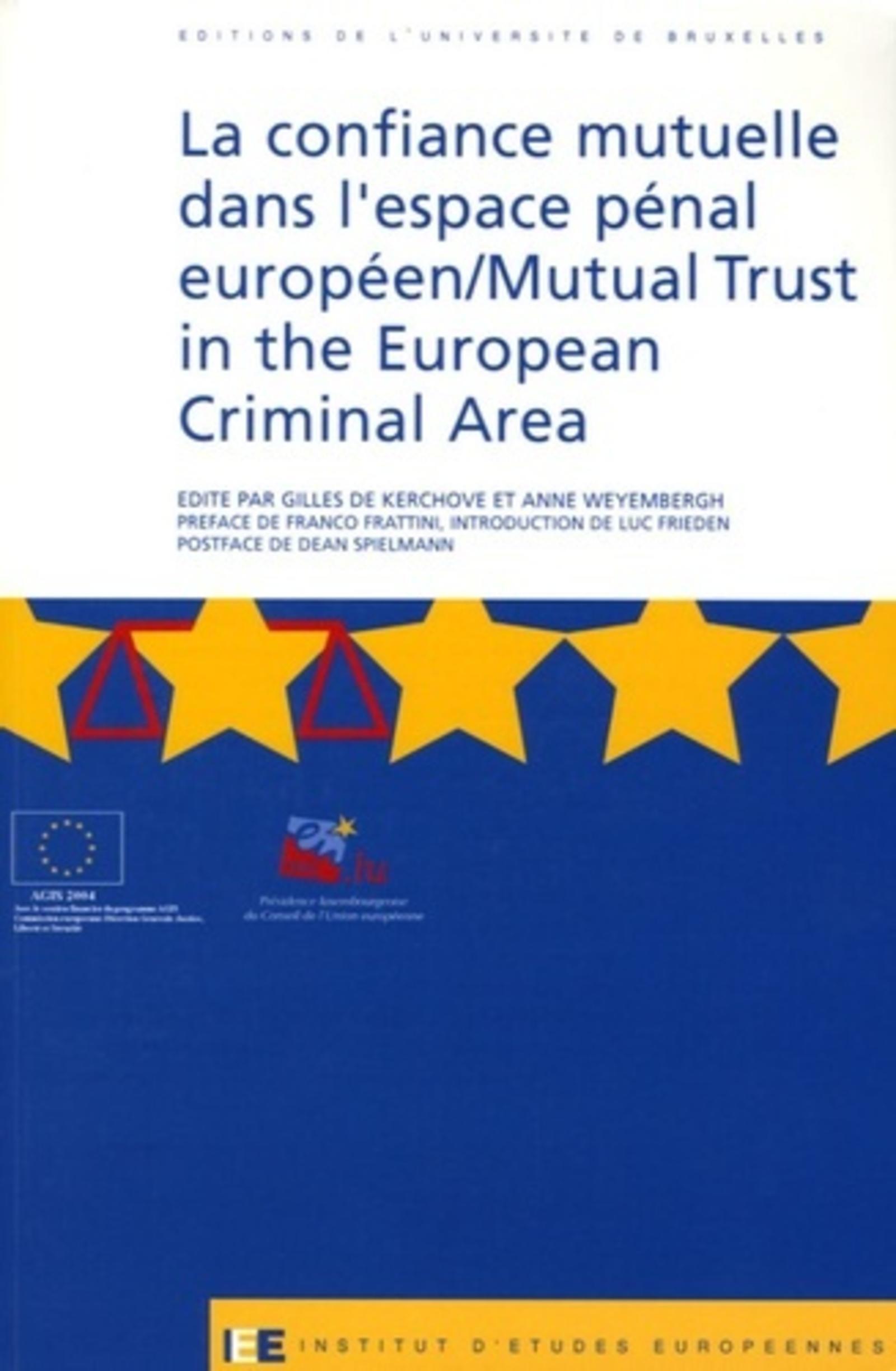 La confiance mutuelle dans l'espace pénal européen/Mutual Trust in the European Criminal Area
