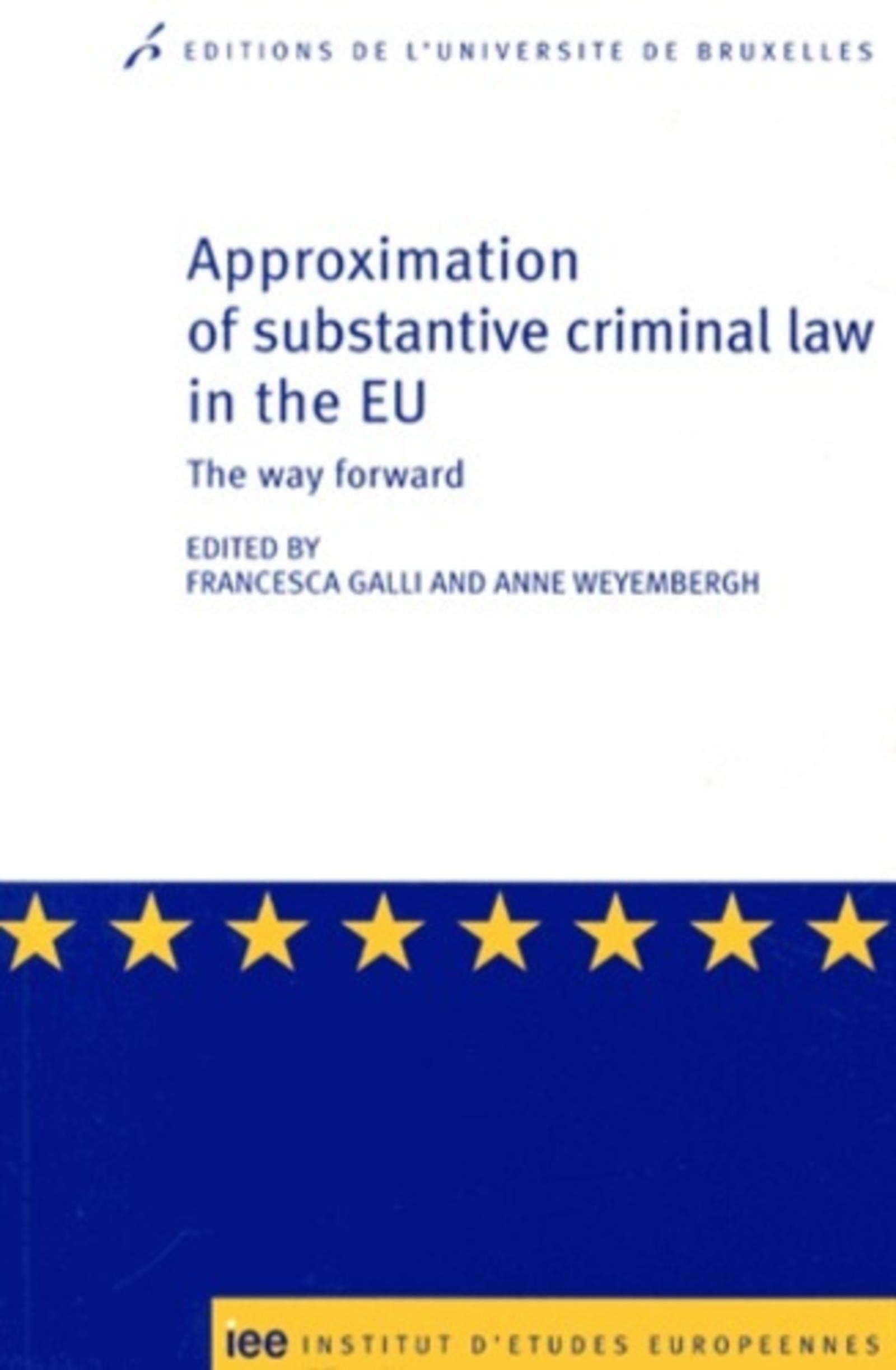 Approximation of substantive criminal law in the EU