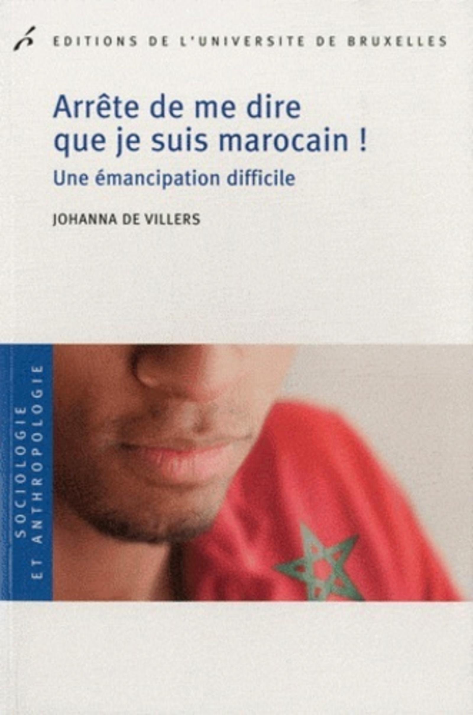 Arrête de me dire que je suis marocain !