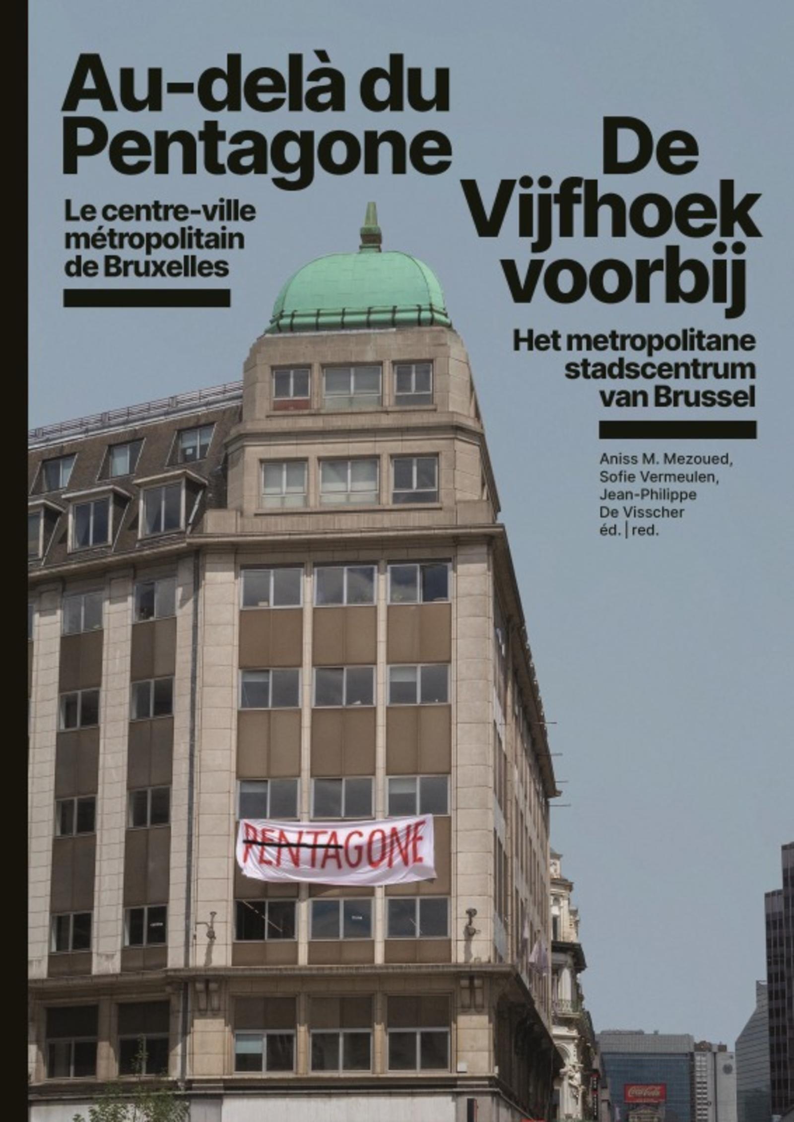 De Vijfhoek voorbij. Au-delà du Pentagone