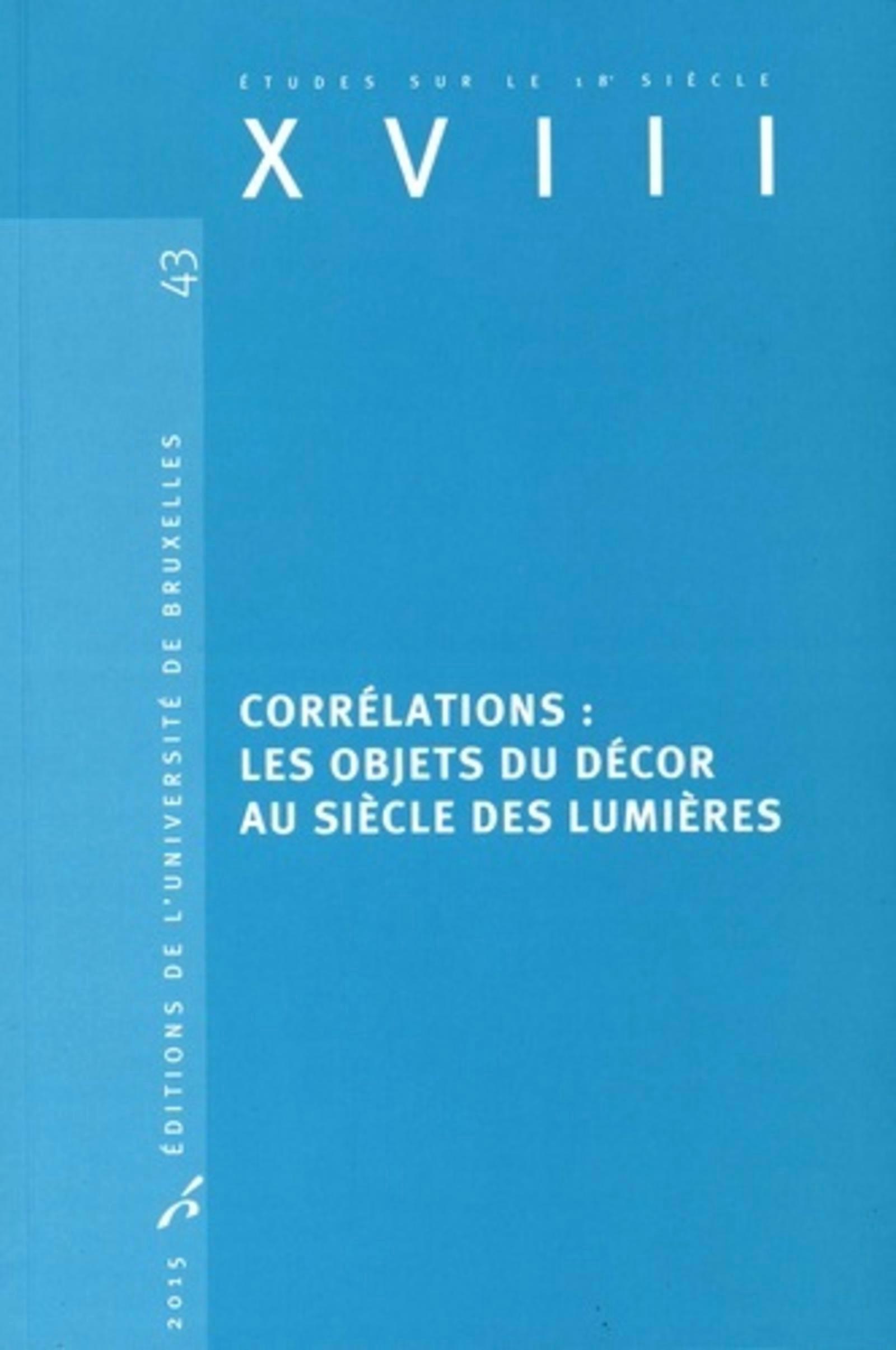 Corrélations : les objets du décor au siècle des Lumières