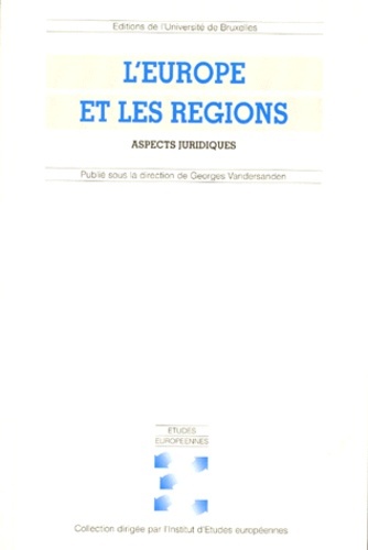 L'EUROPE ET LES REGIONS. ASPECTS JURIDIQUES