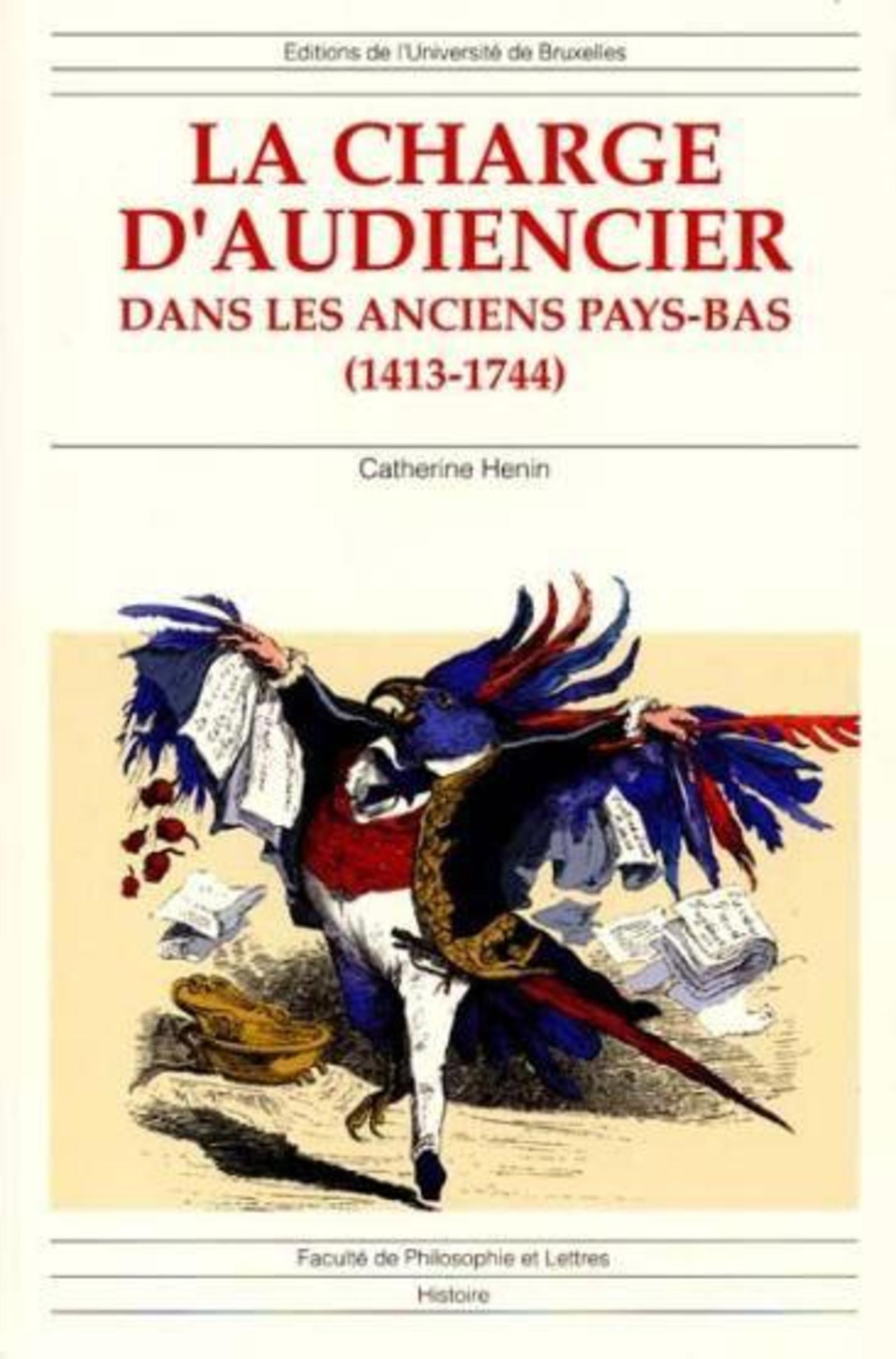 La charge d'audiencier dans les anciens Pays-Bas (1413-1744)