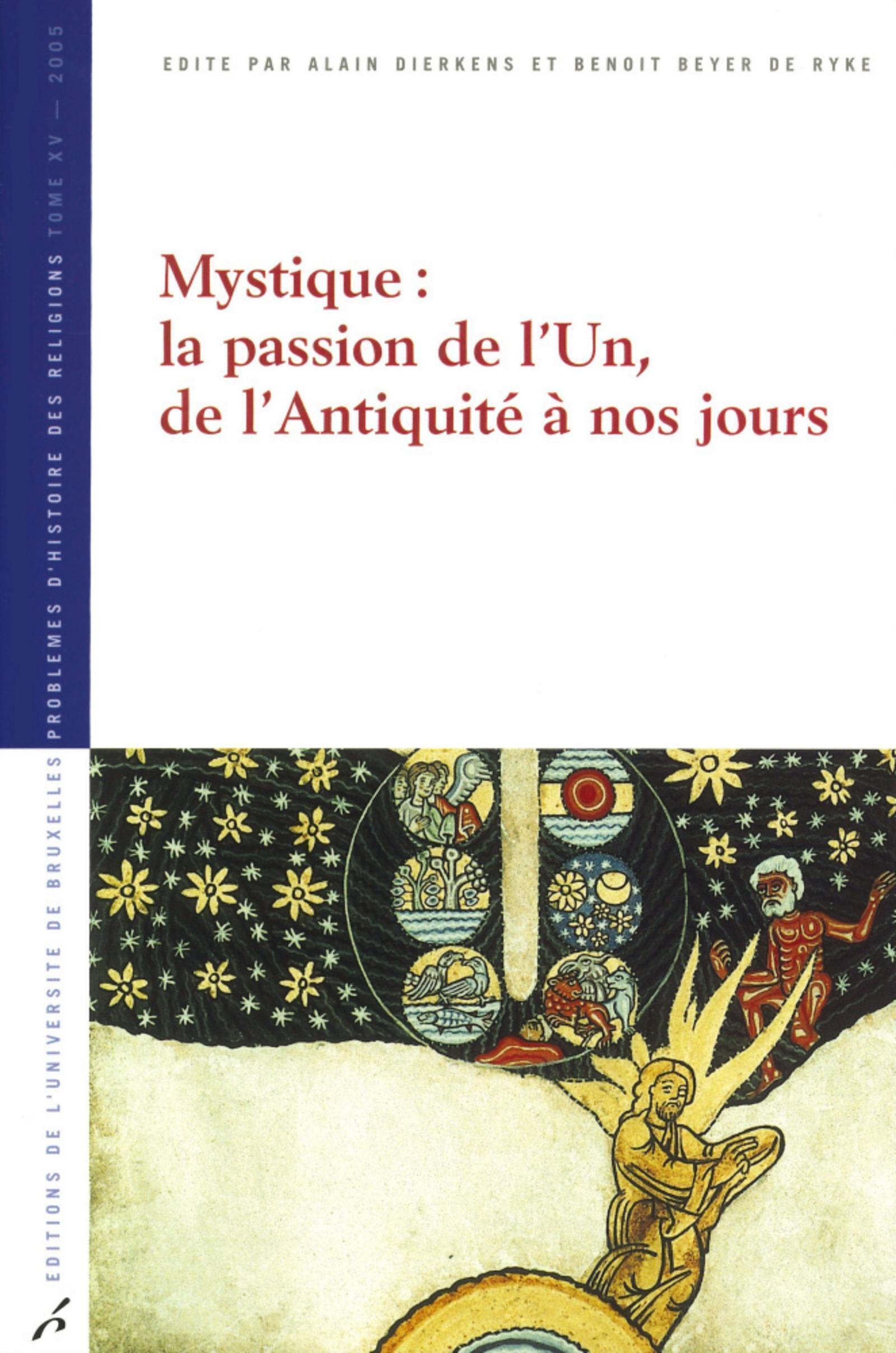 Mystique : la passion de l'Un, de l'Antiquité à nos jours
