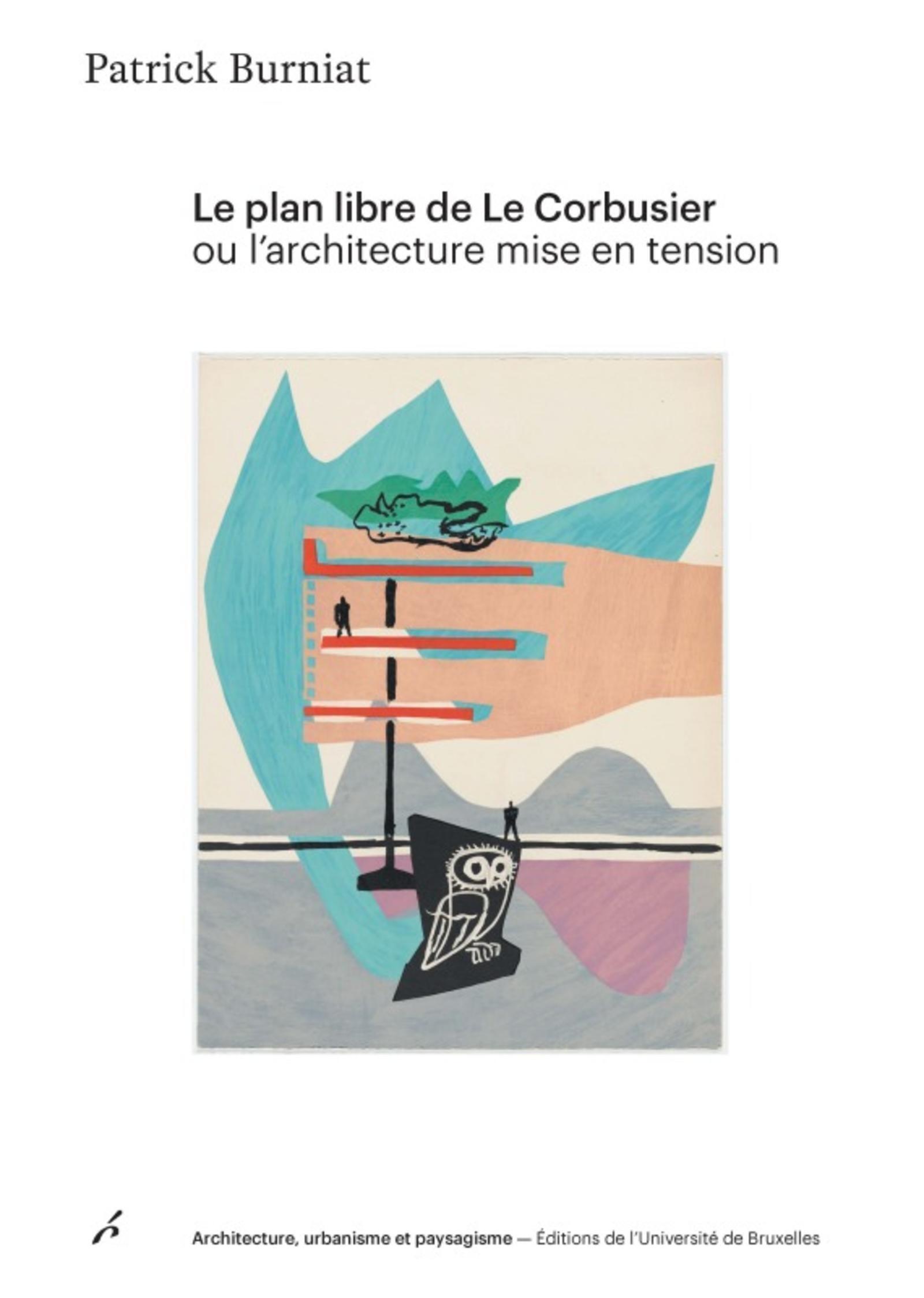 Le plan libre de Le Corbusier ou l'architecture mise en tension