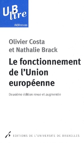 LE FONCTIONNEMENT DE L'UNION EUROPEENNE. 2  ED REVUE ET AUGMENTEE