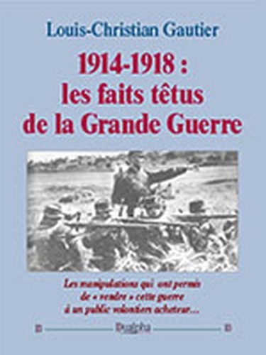 1914-1918 : les faits têtus de la Grande Guerre