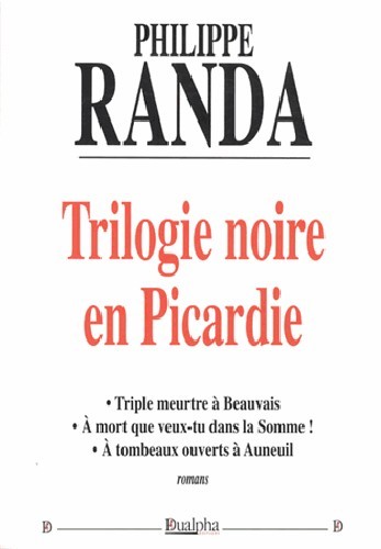 Trilogie noire en Picardie