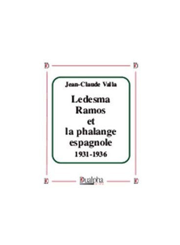 Ledesma Ramos et la phalange espagnole 1931-1936