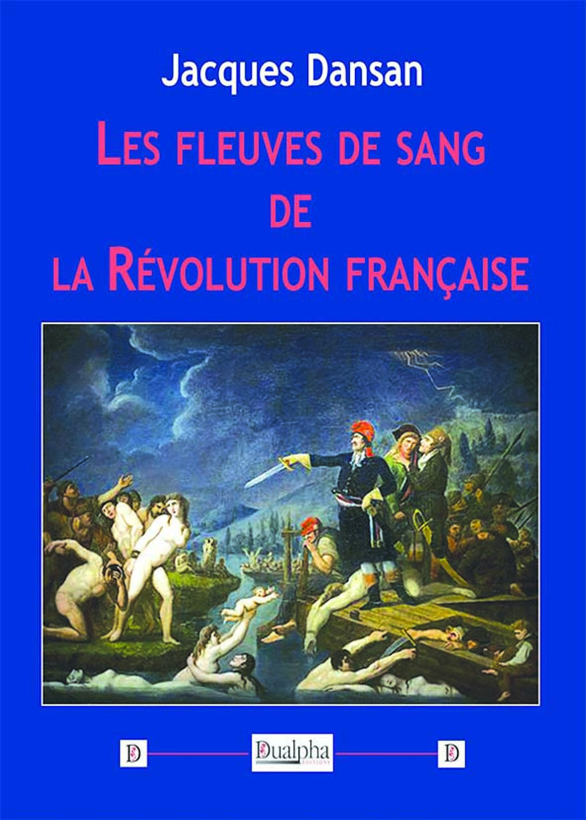 Les fleuves de sang de la Révolution française