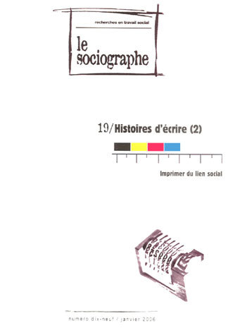 Le Sociographe N°19 : Histoires D'Ecrire. Imprimer Du Lien Social