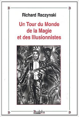 Un Tour du Monde de la Magie et des Illusionnistes