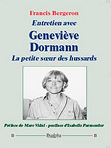 Entretien avec Geneviève Dormann la petite sœur des hussards