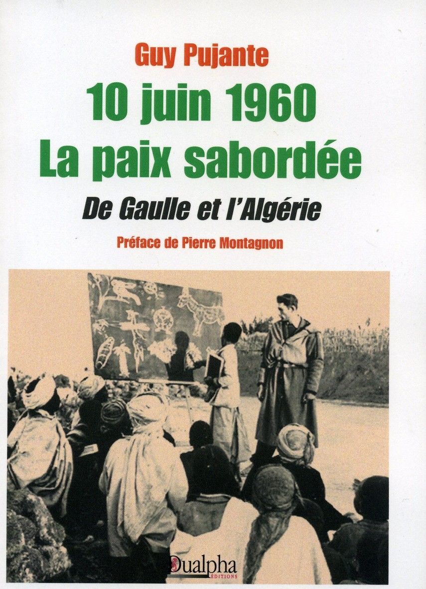 10 juin 1960 La paix sabordée de Gaulle et l'Algérie