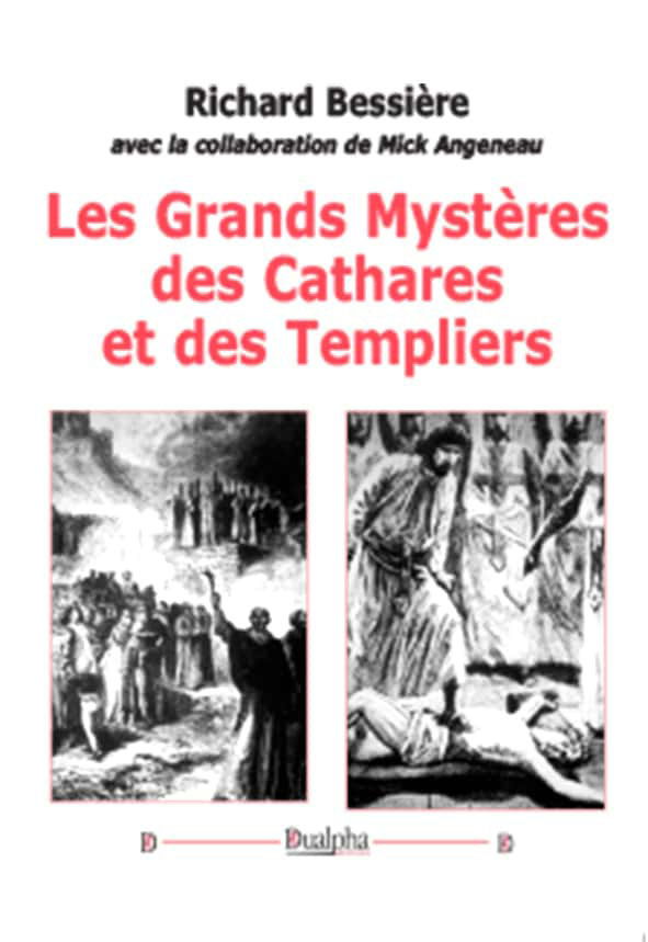 Les Grands Mystères des Cathares et des Templiers
