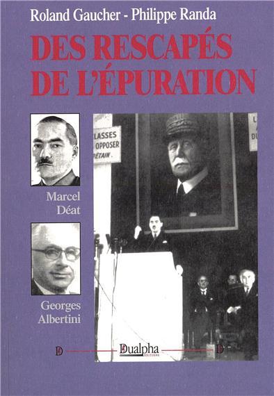Des rescapés de l'épuration : Marcel Déat et Georges Albertini