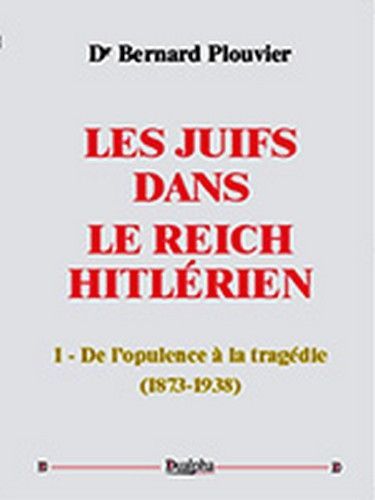 Les Juifs dans le Reich hitlérien – tome 1