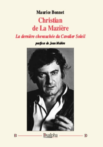 Christian de La Mazière, La dernière chevauchée du Cavalier Soleil
