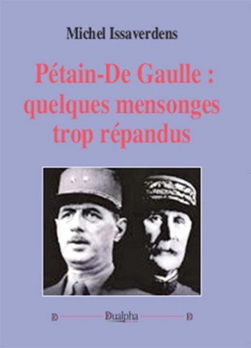 Pétain-De Gaulle : quelques mensonges trop répandus