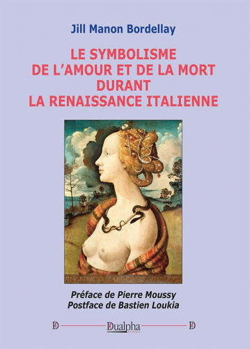 Le symbolisme de l’amour et de la mort durant la renaissance italienne