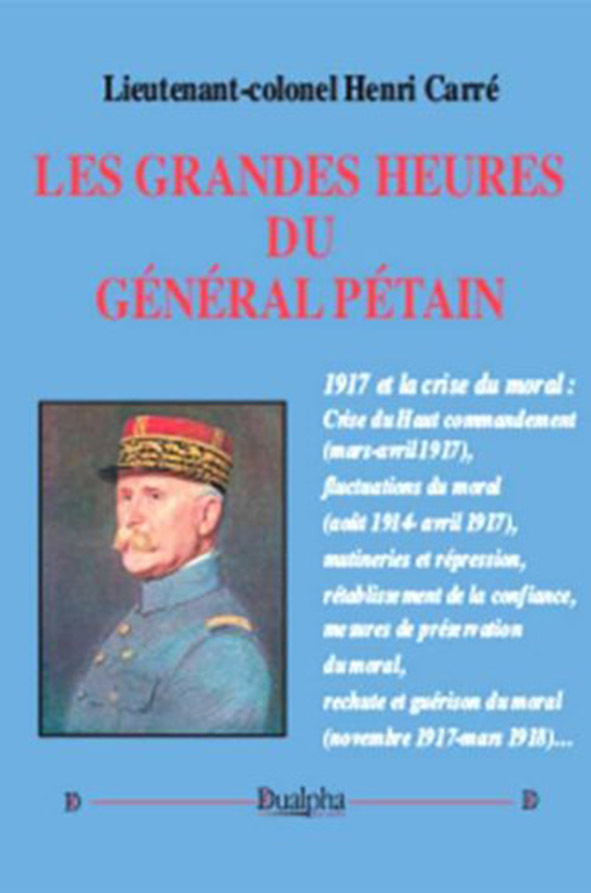 Les grandes heures du général Pétain
